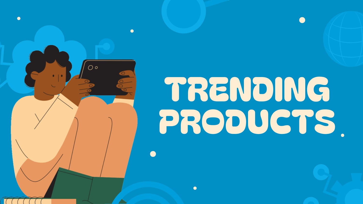 Trending Products