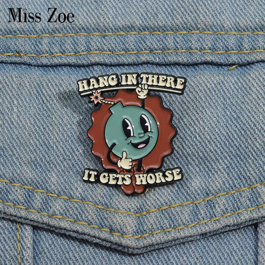 Cartoon Bomb Enamel Pin – Funny "Hang in There It Gets Worse" Brooch Lapel Badge Jewelry Gift for Friends